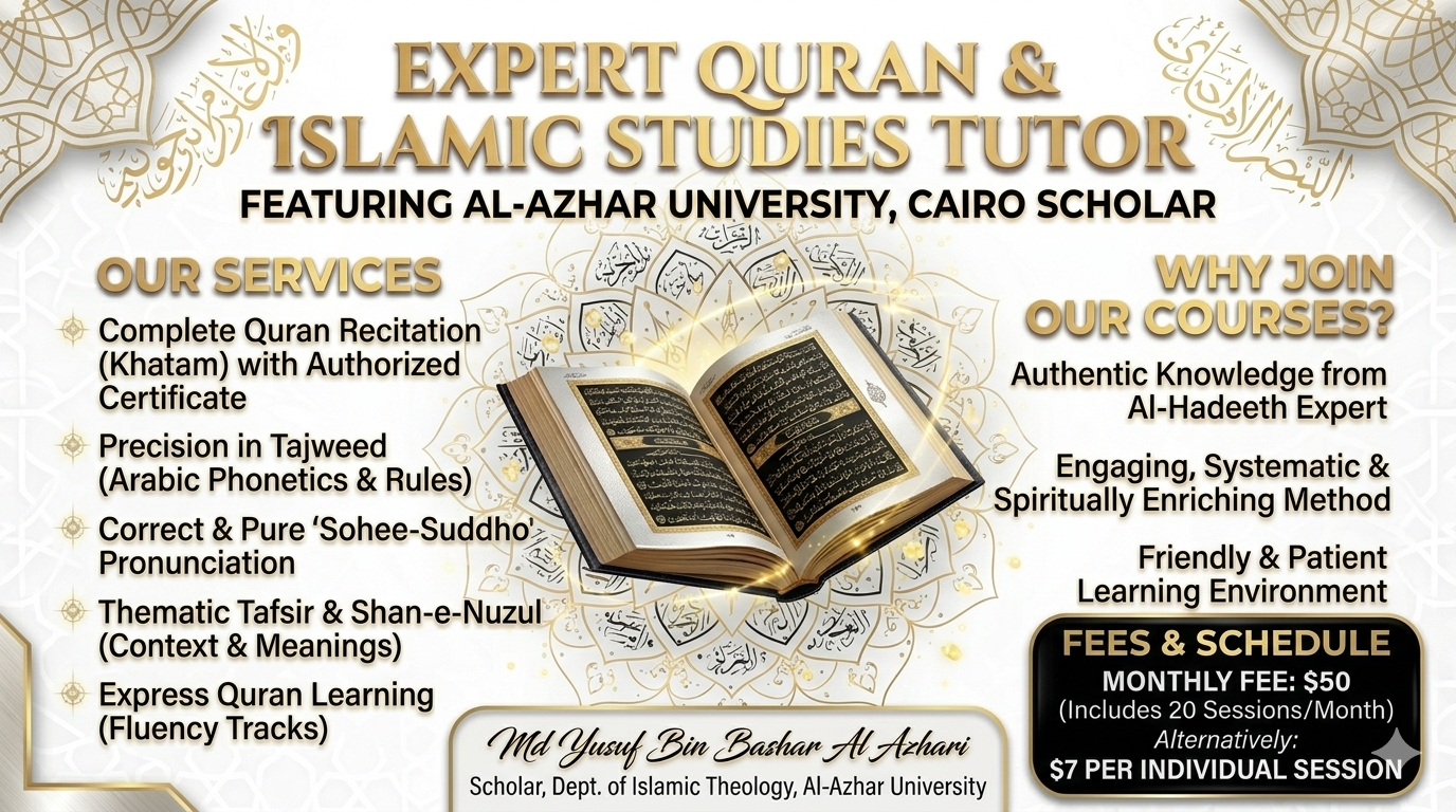 Professional Bio for Quran Tutoring PlatformHeadline:Expert Quran & Islamic Studies Tutor | Al-Azhar University, Cairo | Tajweed & Tafsir SpecialistBio:"As-salamu alaykum! I am Md Yusuf Bin Bashar Al Azhari, a dedicated Islamic scholar and educator c...